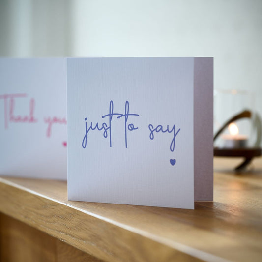 Personalised Card "Just To Say"
